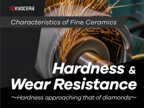 Characteristics of Fine Ceramics-Extreme hardness